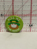 Kiss Me I'm Irsih Button Pinback