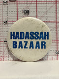 Hadassah Bazaar Button Pinback