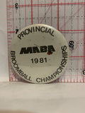 Provincial Broomball Championships 1981 MABA Button Pinback