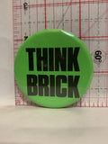 Think Brick Button Pinback