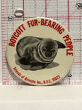 Boycott Fur-Bearing People Seal Button Pinback