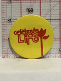 Celebrate Life Flower Button Pinback