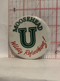 Moosehead U Wildly Refreshing Button Pinback