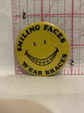 Smiling Faces Wear Braces  Button Pinback