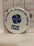 65 Years of Celebrating Greats crafts Guild of Manitoba Button Pinback