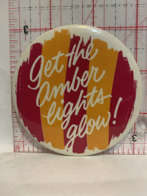 Get the Amber Lights Glow Button Pinback