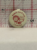 Raggedy Ann & Andy I Love You Fold Over Button Pinback
