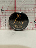 It's Sexy Time Sextant Wines Button Pinback