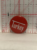 Turkey Button Pinback