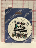 If Older is Better then I'm Approaching Magnificent Button Pinback