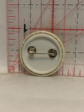You're just Jealous because the voices are talking to me and not you Button Pinback
