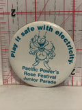 Play it Safe with Electricity Pacific Powers Rose Festival Junior Parade Button Pinback