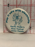 Play it Safe with Electricity Pacific Powers Rose Festival Junior Parade Button Pinback