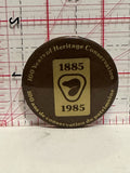 100 Years of Heritage Conservation 1885 1985 Button Pinback