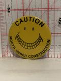 Caution Mouth under Construction Braces Button Pinback
