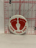 Love Your Feet Button Pinback