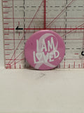 I am Loved Pink Ribbon Button Pinback