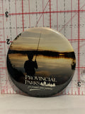 Provincial Parks for Friends and Family Button Pinback