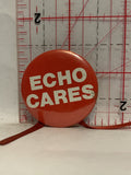Echo Cares Button Pinback