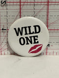 Wild One Button Pinback