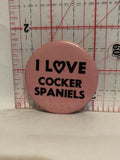 I Love Cocker Spaniels Button Pinback