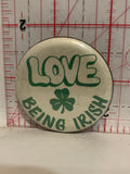 Love Being Irish Button Pinback