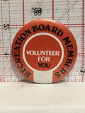 Recreation Board Members Volunteer for You Button Pinback