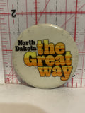 North Dakota The Great Way Button Pinback