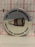 St James Assiniboia Math and Science Fair Button Pinback