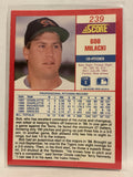 #239 Bob Milacki Baltimore Orioles 1990 Score Baseball Card