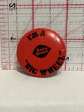 I'm a Dairy Queen Big Wheel Button Pinback