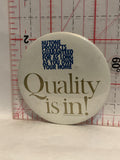 Quality is in Nutone Products Button Pinback