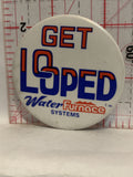 Get Looped Water Furnace Systems Button Pinback