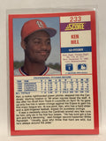 #233 Ken Hill St Louis Cardinals 1990 Score Baseball Card