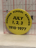Elkhorn School Reunion July 1910 1977 Button Pinback