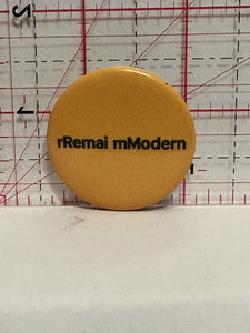 rRemai mModern Button Pinback