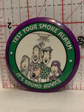 Test your Smoke Alarm It's Sound Advice Button Pinback
