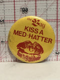 The Bay Kiss a Med-Hatter Button Pinback