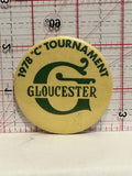 1978 C Tournament Gloucester Button Pinback