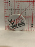 25 years Dance Magic Where everyone's a Star Button Pinback