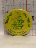 Call of The Wild Boggy Creek Manitoba Button Pinback