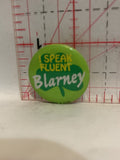 I Speak Fluent Blarney Button Pinback