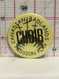 Canadian Badlands Passion Play Choir Button Pinback