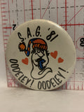 S.A.G. '81 Oodeley Oodeley Button Pinback