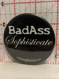 Badass Sophisticate Button Pinback