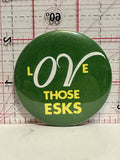 Love Those Esks (Elks) CFL Football Button Pinback