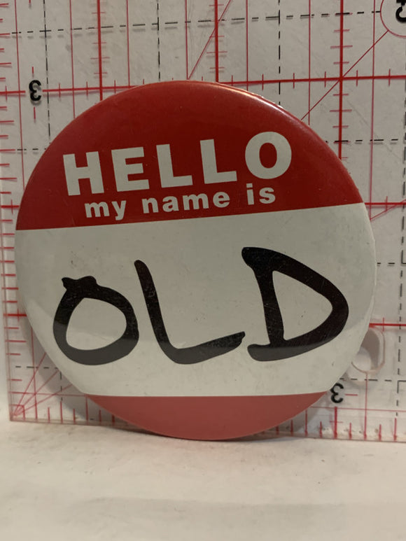 Hello my Name is OLD Button Pinback