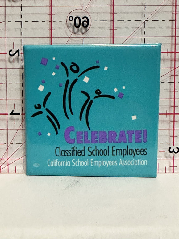 Classified School Employees Association Button Pinback