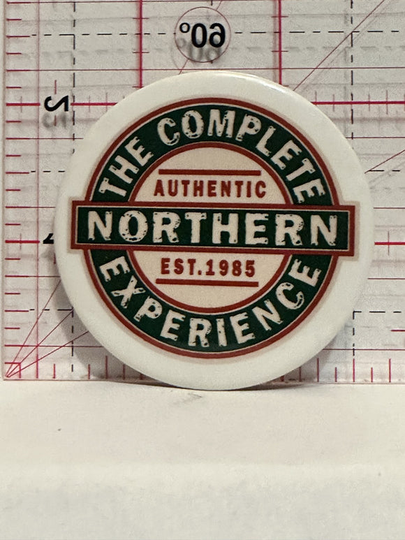 The Complete Northern Experience Button Pinback