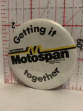 Getting it Together Motospan Motorways Button Pinback